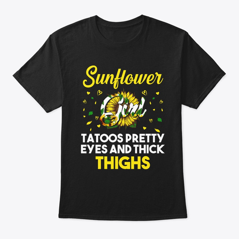 Sunflower Girl Tattoos Pretty Eyes  Black T-Shirt Front