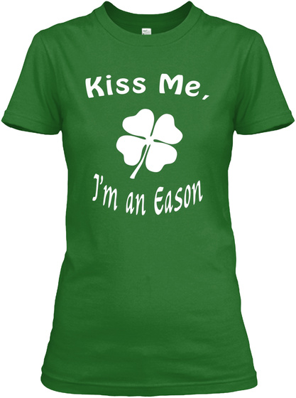 Kiss Me I'm An Eason Irish Green T-Shirt Front