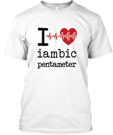 Iambic Pentameter Poetry Love Unisex Tshirt
