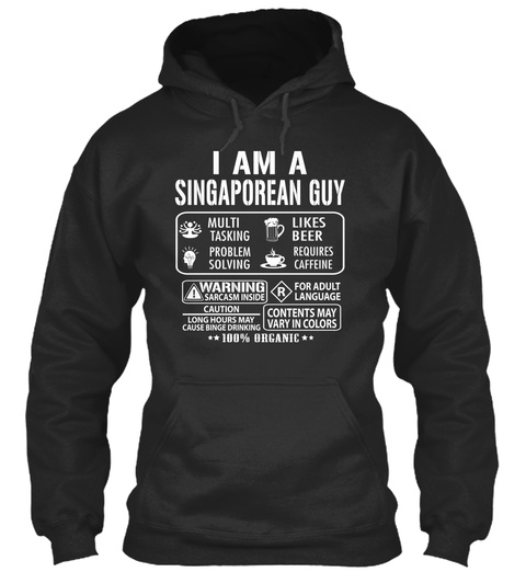 I Am A Singaporean Guy Multitasking Problem Solving Likes Beer Requires Caffeine 100 % Organic Jet Black T-Shirt Front