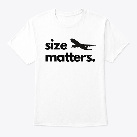 Size Matters White T-Shirt Front
