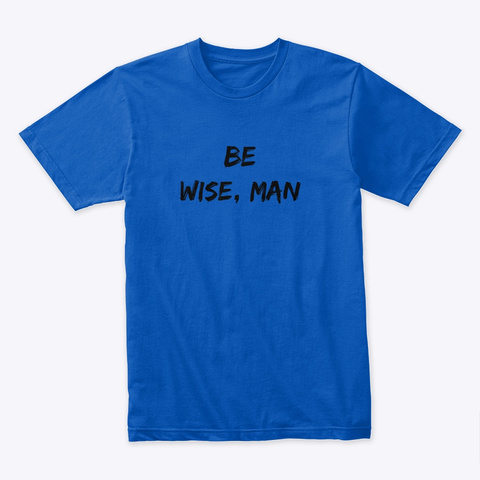 Memphis  B Ball Be Wise Man Royal T-Shirt Front