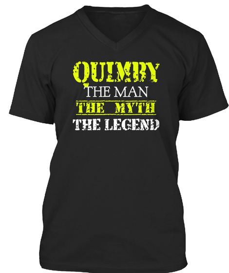 Quimby The Man The Myth The Legend Black T-Shirt Front