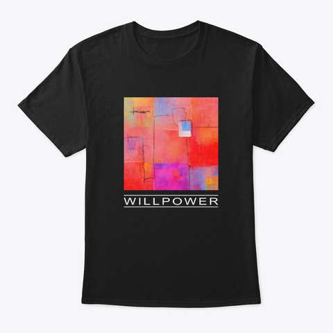 Abstract Aesthetic Art "Willpower" Black T-Shirt Front