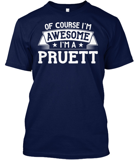 Of Course I'm Awesome I'm A Pruett Navy T-Shirt Front