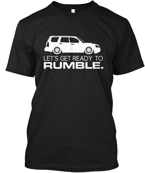Let's Get Ready To Rumble. Black T-Shirt Front