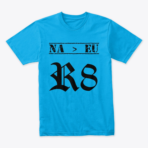 Na Greater Than Eu Turquoise T-Shirt Front