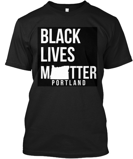 Black Lives Matter Portland Black Maglietta Front