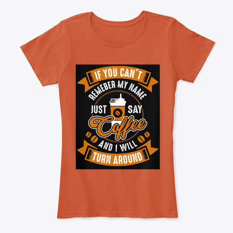 Say Coffee Tee Deep Orange T-Shirt Front