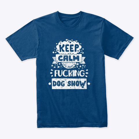 Just A Dog Show | Tdhs Cool Blue T-Shirt Front