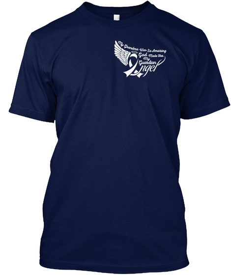 My Grandma Was So Amazing God Made Her My Guardian Angel Navy T-Shirt Front