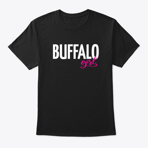 Buffalo Girl New York Raised Me Black T-Shirt Front
