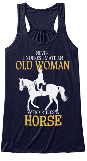 Never Underestimate An Old Woman Who Rides A Horse Midnight T-Shirt Front