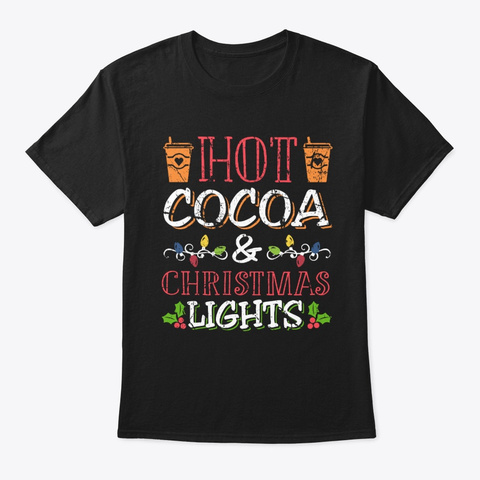 Hot Cocoa And Christmas Lights Black T-Shirt Front