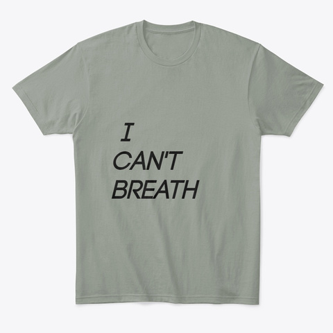 I Can't Breath Grey T-Shirt Front