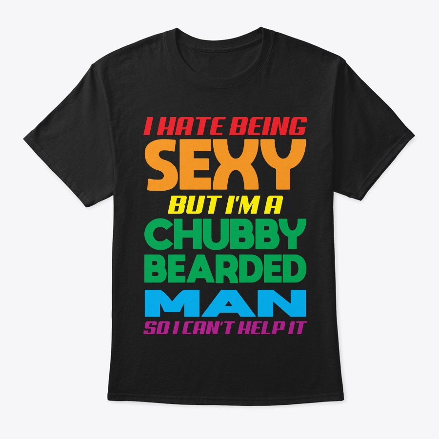 CHUBBY BEARDED MAN. beard shirt Unisex Tshirt