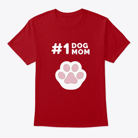 Number 1 Dog Mom | Gift For Dog Mothers Deep Red T-Shirt Front
