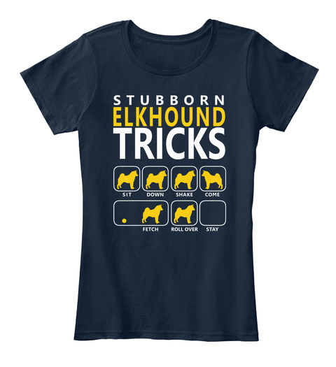 Stubborn Elkhound Tricks Sit Down Shake Come Fetch Roll Over Stay New Navy T-Shirt Front