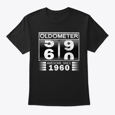 Oldometer 60 Birthday Awesome Since 1960 Black T-Shirt Front