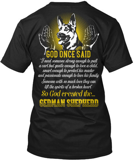 God Once Said So God Created The German Shepherd Black T-Shirt Back