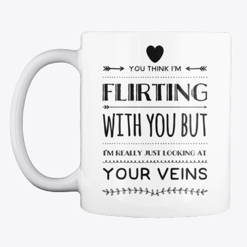 flirting, no looking at your veins