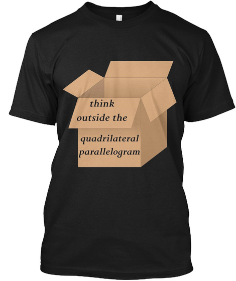 Think Outside The Box Quadrilateral Parallelogram T-shirt