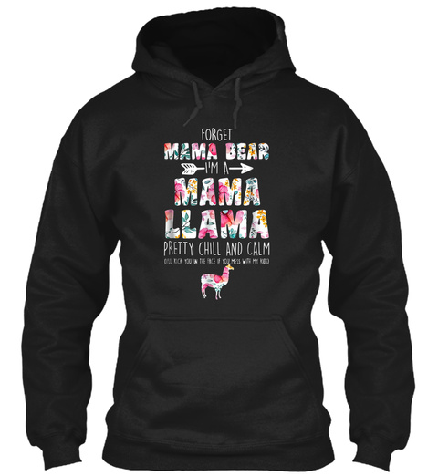 Forget Mama Bear I'm A Mama Llama T-shir