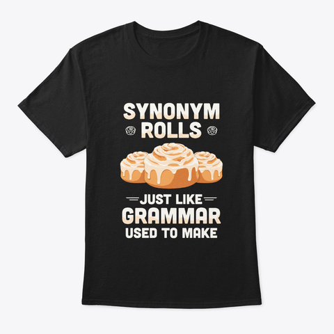 Synonym Rolls Like Grammar Used To Make Black Camiseta Front