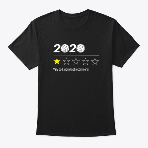 Volleyball 2020 Very Bad, Would Not Reco Black T-Shirt Front