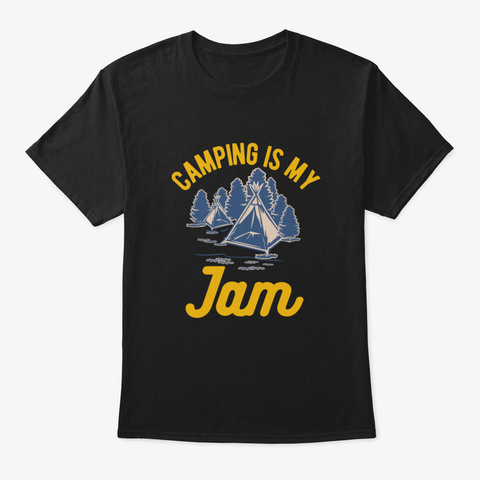 Camping Is My Jam 4 Qtkx Black Camiseta Front