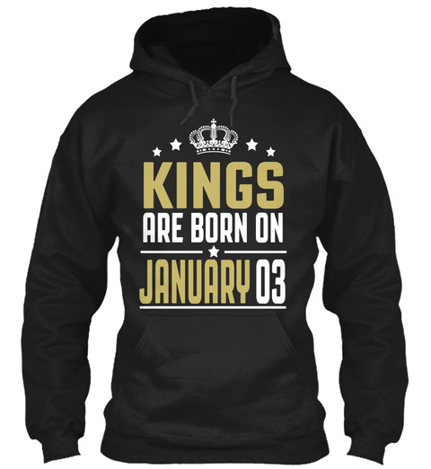 Kings Are Born On January 03 Birthday
