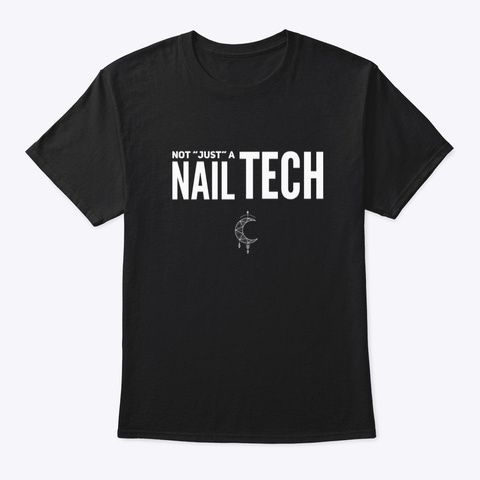 Not Just A Nail Tech Unisex Tshirt