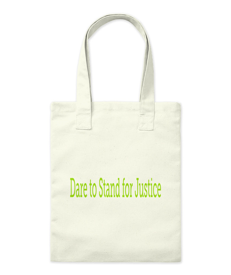 Dare To Stand For Justice Natural T-Shirt Front