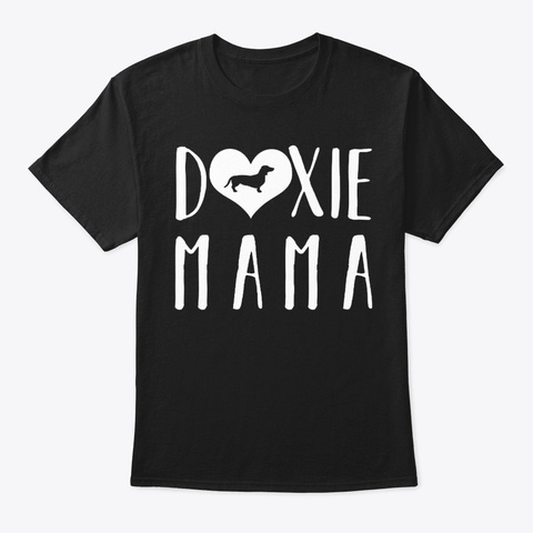 Doxie Mama Dachshund Dog Lover Cute Gift Black T-Shirt Front