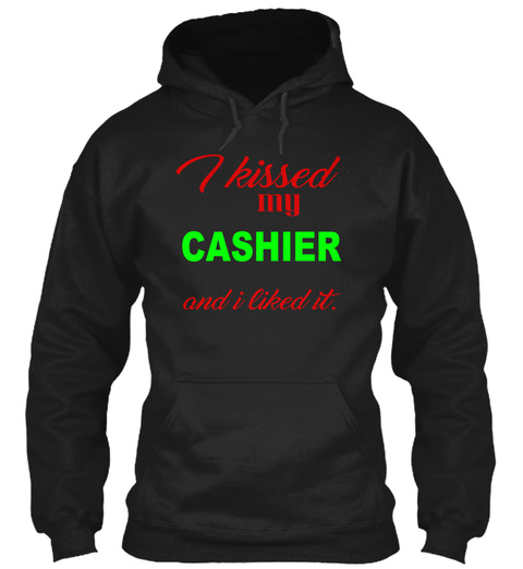 I Kissed My Cashier Black T-Shirt Front