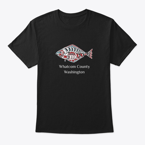 Whatcom County Wa Halibut Fish Pnw Black T-Shirt Front