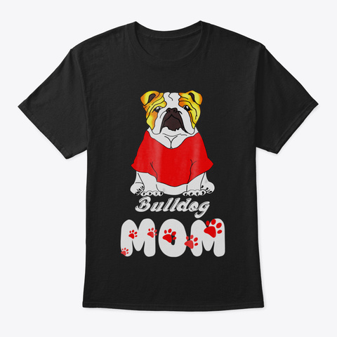Bulldog Mom Gift Day Parents Bulldog Tsh Black T-Shirt Front