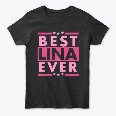 Best Lina Ever Black T-Shirt Front