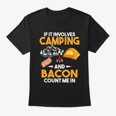 If It Involves Bacon In Camp Black T-Shirt Front