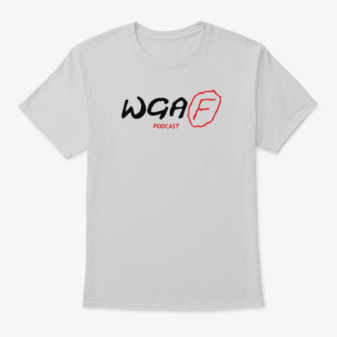 Wgaf Podcast Light Steel T-Shirt Front