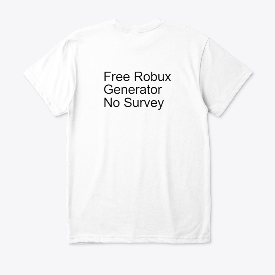 Free Robux No Survey No Offers Products From Gough Teespring