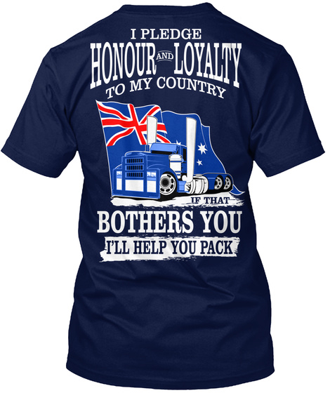 I Please Honor And Loyalty To My Country Brothers You I'll Help You Pack Navy T-Shirt Back