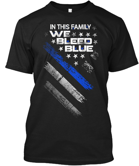 In This Family We Bleed Blue Black T-Shirt Front
