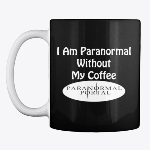 Paranormal Coffee Mug Black T-Shirt Front