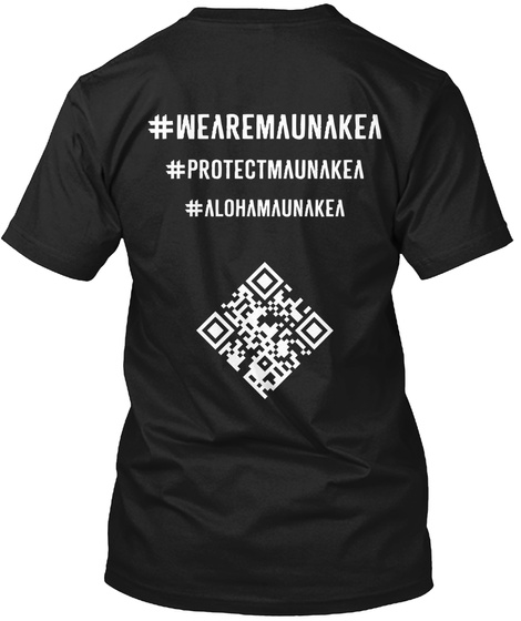 Wearemaunakea Protectmaunakea Alohamaunakea Black T-Shirt Back