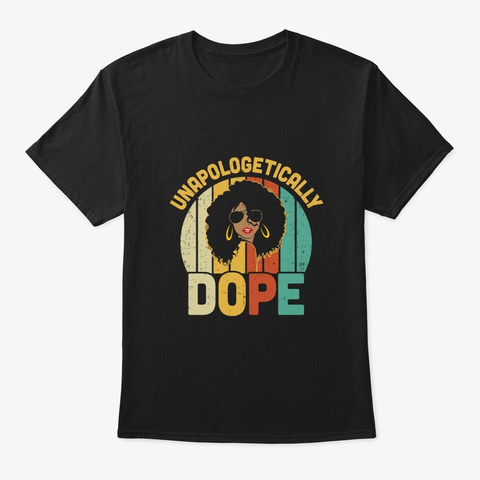 Unapologetically Dope Pride Melanin Black T-Shirt Front