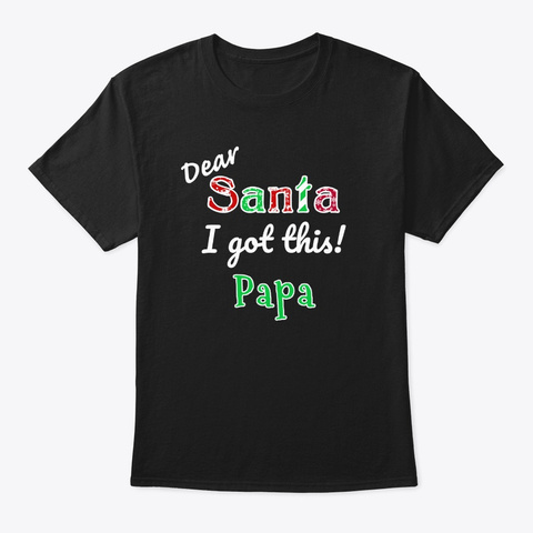 Holiday Santa Papa  Black T-Shirt Front