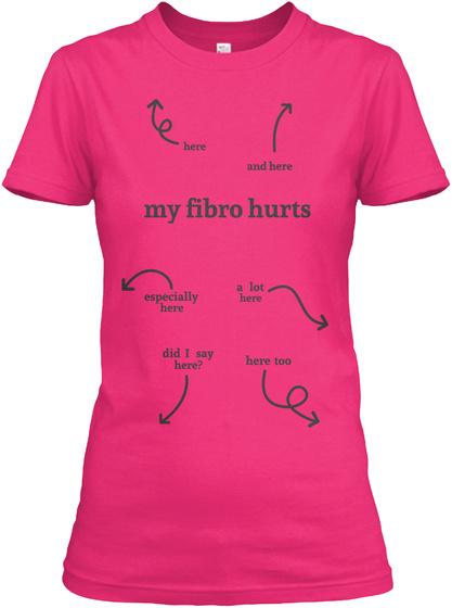 Fibro hurts everywhere shirt Unisex Tshirt