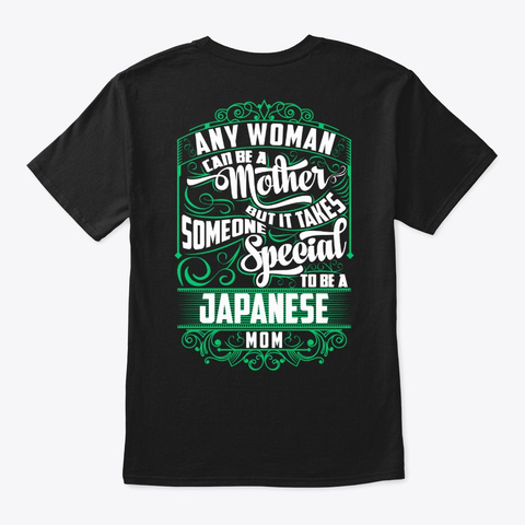 Special Japanese Mom Shirt Black T-Shirt Back