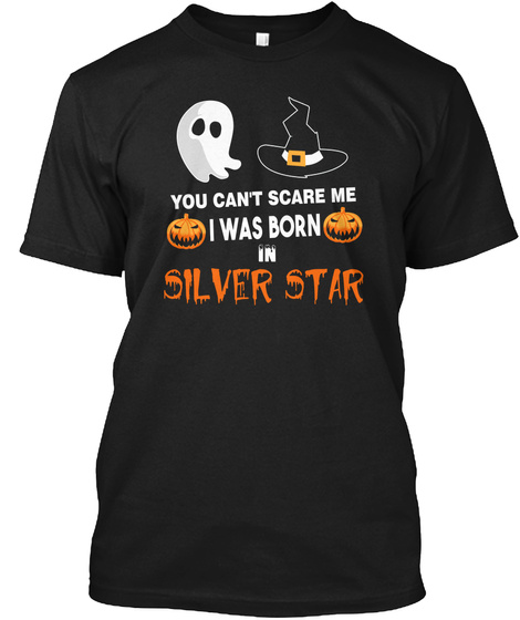 You Cant Scare Me I Was Born In Silver Star Mt